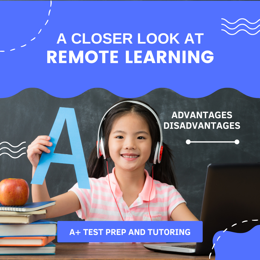 A Closer Look at Remote Learning: Advantages and Disadvantages - A+ ...