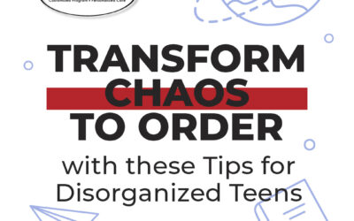 Transform Chaos to Order with these Tips for Disorganized Teens