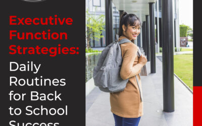 Executive Function Strategies: Daily Routines for Back to School Success